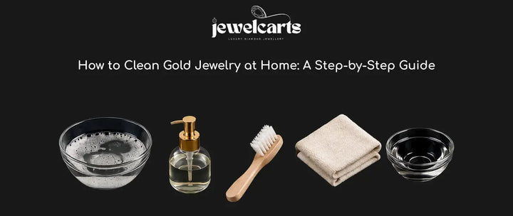 How to Clean Gold Jewelry at Home: A Step-by-Step Guide
