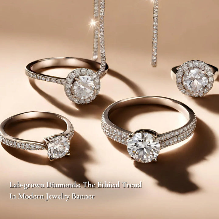 Lab-grown Diamonds: The Ethical Trend In Modern Jewelry