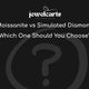 Moissanite vs Simulated Diamond: Which One Should You Choose?